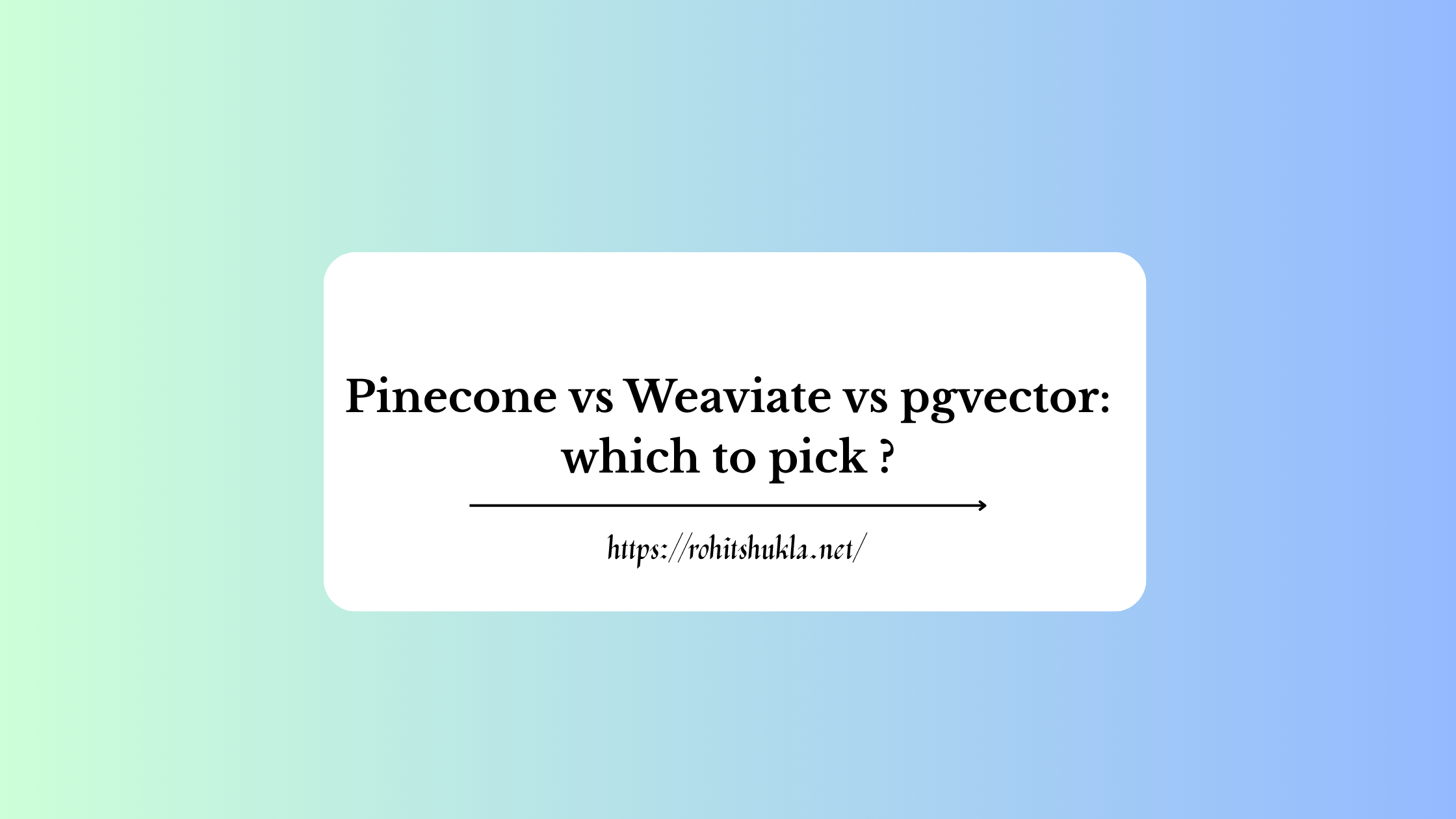pinecone-vs-weaviate-vs-pgvector